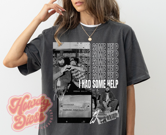 I Had Some Help Graphic t-shirt